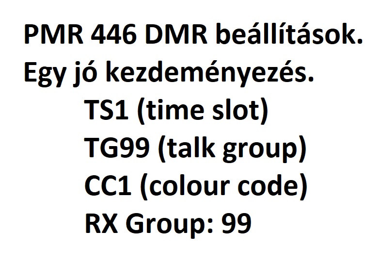 DMR PMR446MHz beállítások és CH9 közösségi hívócsatorna